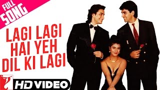 Lagi Lagi Hai Yeh Dil Ki Lagi  Full Song  Yeh Dillagi  Akshay Kumar  Saif Ali Khan  Kajol