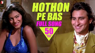 Hothon Pe Bas  Full Song  Yeh Dillagi  Saif Ali Khan  Kajol  Lata Mangeshkar  Kumar Sanu