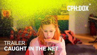 Caught in the Net Trailer  CPHDOX 2020