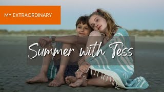 My Extraordinary Summer with Tess 2019  Movie Review