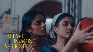 All We Imagine as Light  UK short trailer  In cinemas now  BFI