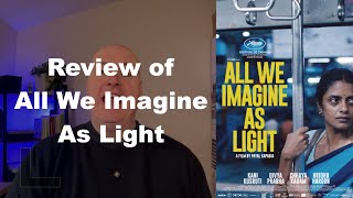 All we imagine as light 2024  Payal Kapadia MOVIE REVIEW