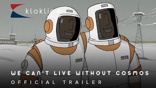 2014 We cant live without cosmos Official Trailer 1 HD Melnitsa Animation Studio