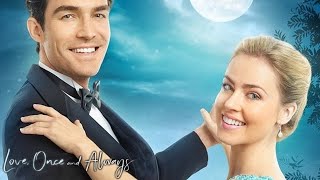 Love Once and Always 2018 Film  Amanda Schull Peter Porte  Review