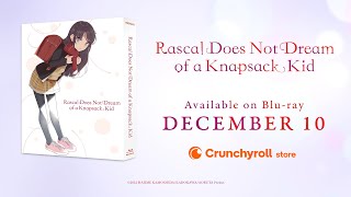 Rascal Does Not Dream of a Knapsack Kid Bluray    AVAILABLE DECEMBER 10