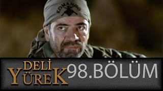 Deli Yrek 98Blm Tek Part zle HD