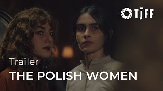 THE POLISH WOMEN AS POLACAS Official Trailer  TJFF 2024