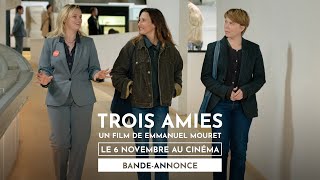 TROIS AMIES de Emmanuel Mouret  Bandeannonce  sortie le 6 novembre 2024