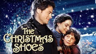 The Christmas Shoes 2002 Movie  Rob Lowe Kimberly Williams Max Morrow  Review and Facts