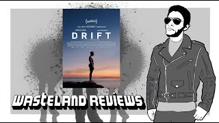 Drift 2024  Wasteland FIlm Review