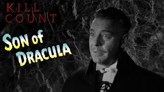 Son of Dracula 1943  Kill Count