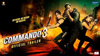 Commando 3  Official Trailer  Vidyut Adah Angira GulshanVipul Amrutlal Shah  In Cinemas Now