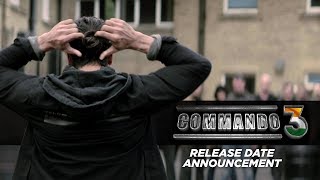 Commando 3  Release Date Announcement  Vidyut Jammwal  Aditya Datt  In Cinemas Now