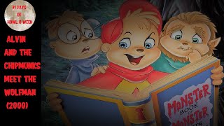 Alvin and the Chipmunks Meet the Wolfman 2000 Review  E10s 31 Days of HowlOWeen