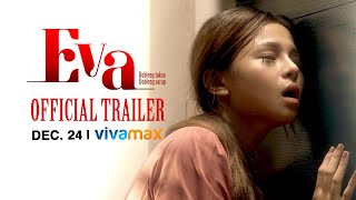 EVA Official Trailer  Streaming only on Vivamax this DECEMBER 24