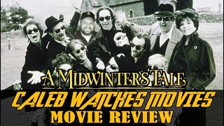 A MIDWINTERS TALE MOVIE REVIEW