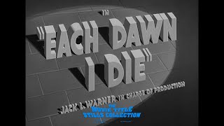 Each Dawn I Die 1939 title sequence