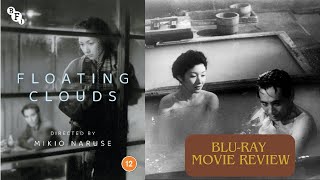 Floating Clouds 1955 Mikio Naruse  Bluray review  BFI  classic Japanese cinema