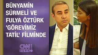 Bnyamin Srmeli ve Fulya ztrk Grevimiz Tatil filminde