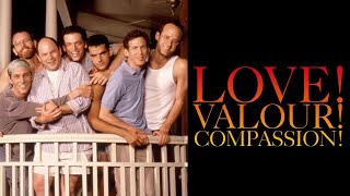 Love Valour Compassion 1997 Trailer