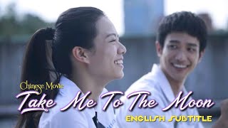 TAKE ME TO THE MOON English Sub  Vivian Sung and Jasper Liu School Romance Time Travel Movie