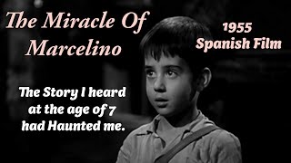 I heard the haunting story of but had never seen The Miracle Of Marcelino 1955