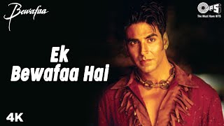 Ek Bewafaa Hai  Video Song  Bewafaa  Akshay Kumar  Kareena Kapoor  Sonu Nigam