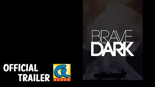 BRAVE THE DARK 2025 OFFICIAL TRAILER