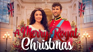 A MERRY ROYAL CHRISTMAS Full Movie  Romantic Christmas Movies  Christmas Movies To Watch