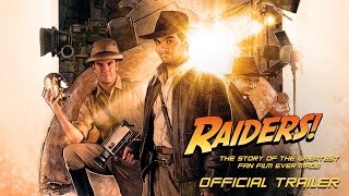 RAIDERS The Story of the Greatest Fan Film Ever Made  Official Trailer  Drafthouse Films