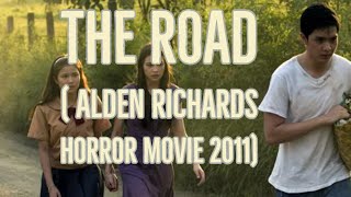 The Road 2011 Alden Richards