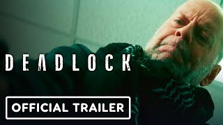 Deadlock  Exclusive Official Trailer 2021 Bruce Willis Patrick Muldoon