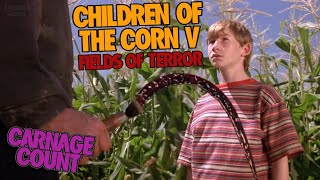 Children of the Corn V Fields of Terror 1998 Carnage Count