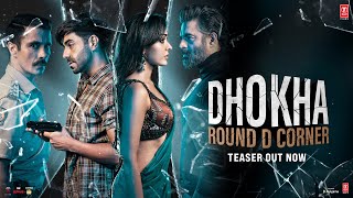 Dhokha Round D Corner Teaser R Madhavan Khushalii K Darshan Aparshakti  Kookie G Bhushan K