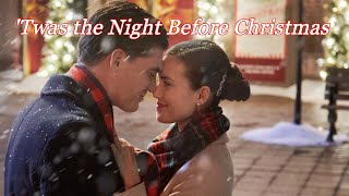 Twas the Night Before Christmas 2022 Lovely Romantic Hallmark Trailer