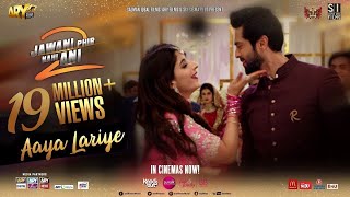 Aya Lariye  Jawani Phir Nahi Ani 2  Shuja Haider  Aima Baig  Naeem Abaas Rufi  ARY Films