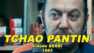 TCHAO PANTIN 1983 COLUCHE Richard ANCONINA Agns SORAL Philippe LOTARD