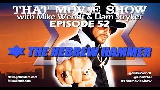 That Movie Show Episode 52  The Hebrew Hammer 2003