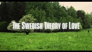 The Swedish Theory of Love  Trailer