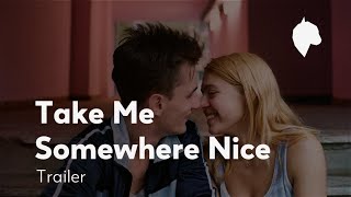 TAKE ME SOMEWHERE NICE  Trailer  FEST 2019