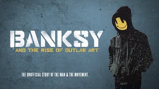 Banksy and the Rise of Outlaw Art  Trailer