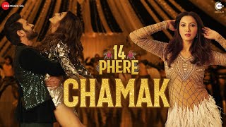 Chamak  14 Phere  Vikrant Massey Kriti Kharbanda  Gauahar Khan  Raajeev B Sharvi Y  Pinky M