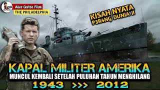 FENOMENA KAPAL MILITER YANG SULIT DI PERCAYA  Alur Cerita Film The Philadelphia Experiment 2012