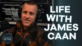 The Real Experience of Having the Iconic JAMES CAAN as Your Father