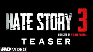 Teaser  Hate Story 3  A TSeries Film