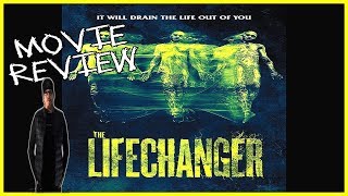 Lifechanger 2018 Horror Movie review  Get this movie into your eyeballs ASAP