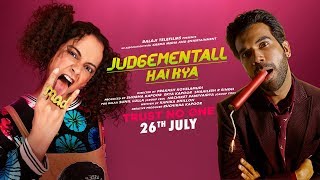 Judgementall Hai Kya Official Trailer  Kangana Ranaut Rajkummar Rao  26th July 2019