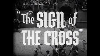 The Sign of the Cross 1932 Trailer