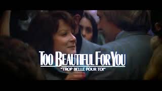 Too Beautiful for You 1989 Trailer