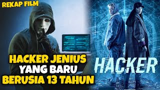 Masih 13 Tahun Sudah Menjadi Hacker  Alur Cerita Hacker 2019